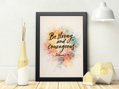 Be Strong and Courageous Joshua 1:9 Inspirational Christian Rolled Poster