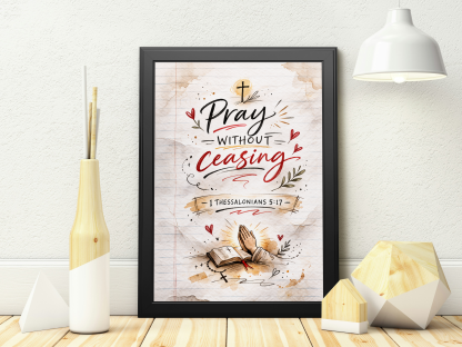 Pray Without Ceasing Christian Scripture Rolled Poster