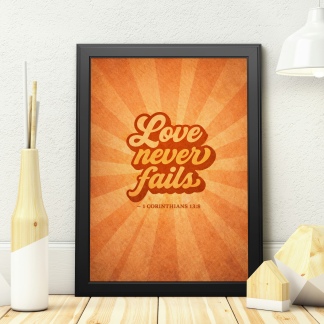 Love Never Fails Christian Rolled Poster – 1 Corinthians 13:8